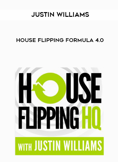 Justin Williams – House Flipping Formula 4.0 digital download