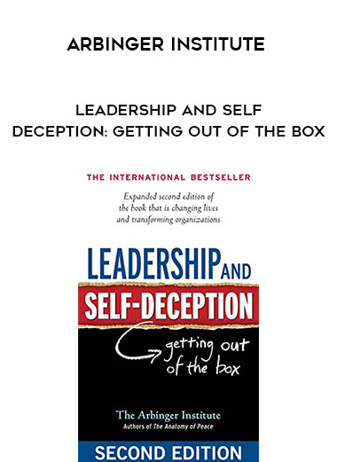 Arbinger Institute - Leadership and Self-Deception: Getting Out of the Box digital download