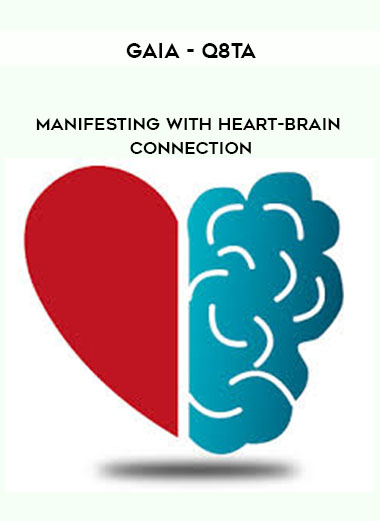 Gaia - Q8tA: Manifesting with Heart-Brain Connection digital download