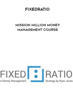 Fixedratio – Mission Million Money Management Course digital download
