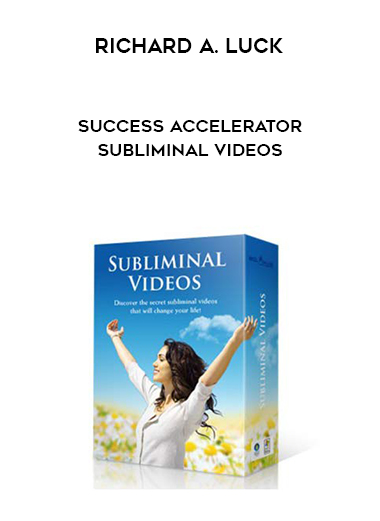 Richard A. Luck - Success Accelerator Subliminal Videos digital download