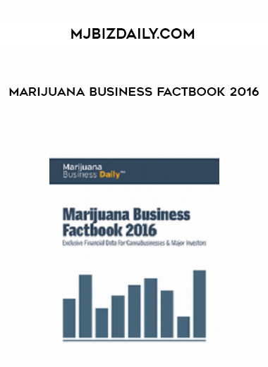 Mjbizdaily.com - Marijuana Business Factbook 2016 digital download