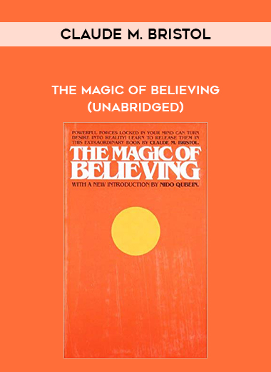 Claude M. Bristol - The Magic of Believing (unabridged) digital download