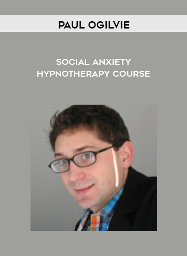paul ogilvie - Social Anxiety Hypnotherapy course digital download