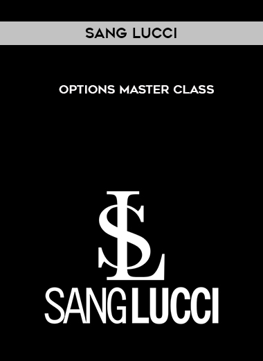 Sang Lucci – Options Master Class  [ Videos (98 FLVs + 98 MKVs) + Website Rip (1 PDF) ] digital download