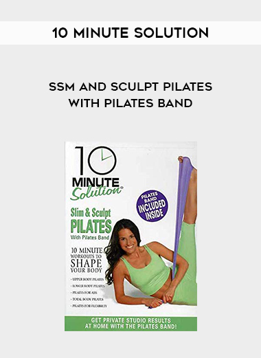10 Minute Solution: SSm and Sculpt Pilates with Pilates Band digital download