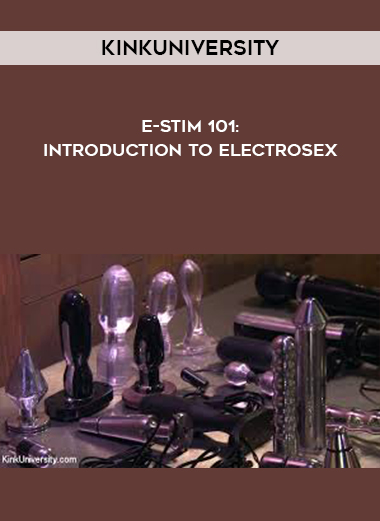 KinkUniversity - E-Stim 101: Introduction to Electrosex digital download
