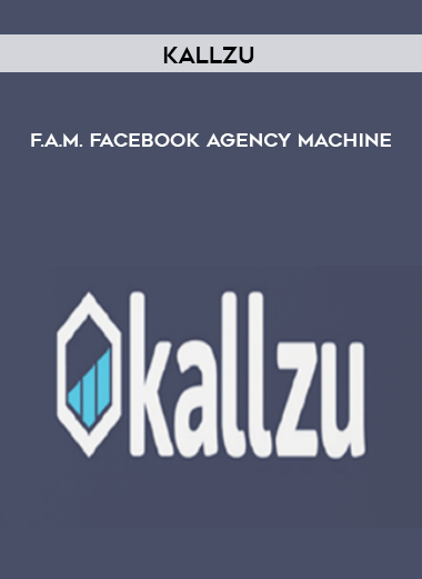 Kallzu – F.A.M. Facebook Agency Machine digital download