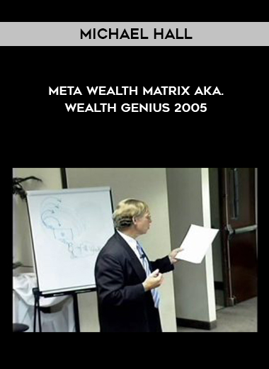 Michael Hall – Meta Wealth Matrix aka. Wealth Genius 2005 digital download