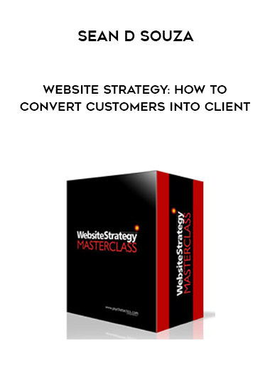 Sean D Souza – Website Strategy: How To Convert Customers into Client digital download