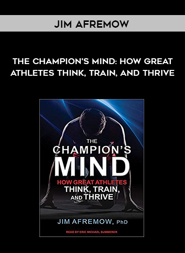 Jim Afremow - The Champion's Mind: How Great Athletes Think