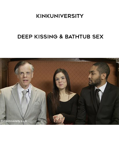 KinkUniversity - Deep Kissing & Bathtub Sex digital download