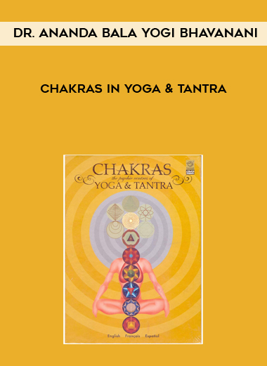 Dr. Ananda Bala yogi Bhavanani - Chakras in Yoga & Tantra digital download