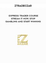 Ztradeczar – Express Trader Course – Stream it NOW
