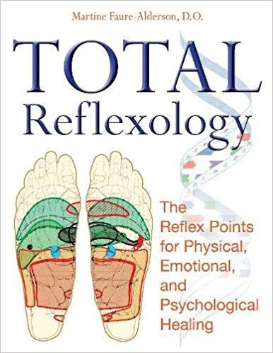 Martine Faure-Alderson - Total Reflexology: The Reflex Points for Physical