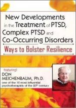 Complex PTSD and Co-Occurring Disorders: Ways to Bolster Resilience - Donald Meichenbaum digital download