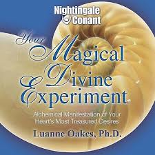 PhD. - Your Magical Divine Experiment: Alchemical Manifestation of Your Heart's Most Treasured Desires digital download