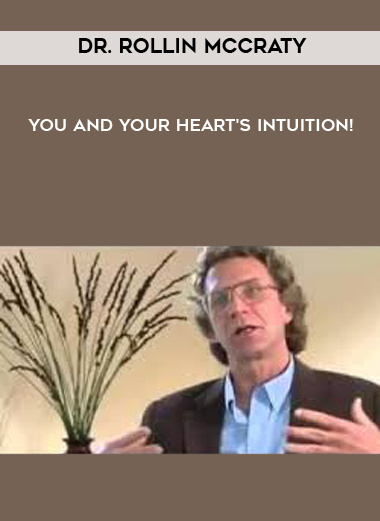 Dr. Rollin McCraty - You and Your Heart's Intuition! digital download