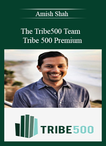 Amish Shah and the Tribe500 Team – Tribe 500 Premium digital download