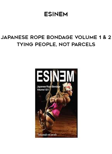Esinem - Japanese Rope Bondage Volume 1 & 2 - Tying People