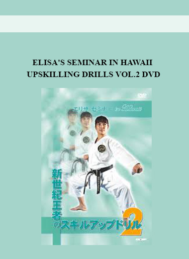 ELISA'S SEMINAR IN HAWAII UPSKILLING DRILLS VOL.2 DVD digital download