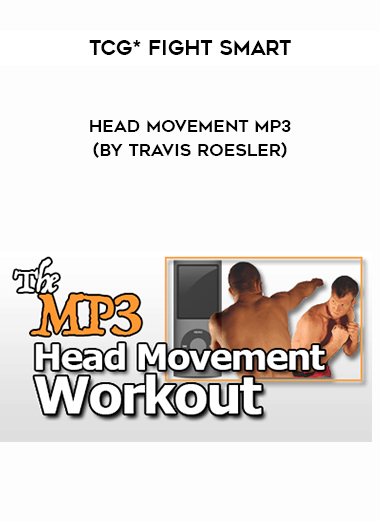 TCG* Fight Smart - Head Movement MP3 (by Travis Roesler) digital download