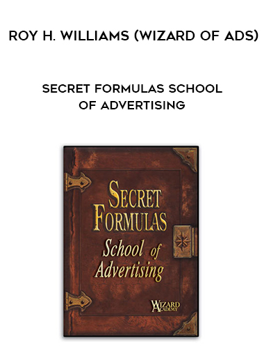 Roy H. Williams (Wizard Of Ads) – Secret Formulas School of Advertising digital download