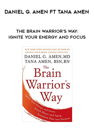 Daniel G. Amen ft Tana Amen - The Brain Warrior's Way: Ignite Your Energy and Focus digital download
