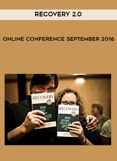 Recovery 2.0 Online Conference September 2016 digital download