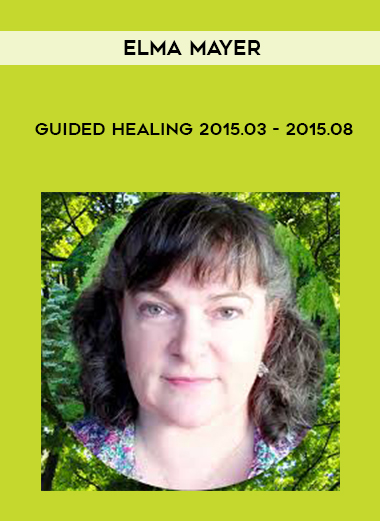 Elma Mayer - Guided Healing 2015.03 - 2015.08 digital download