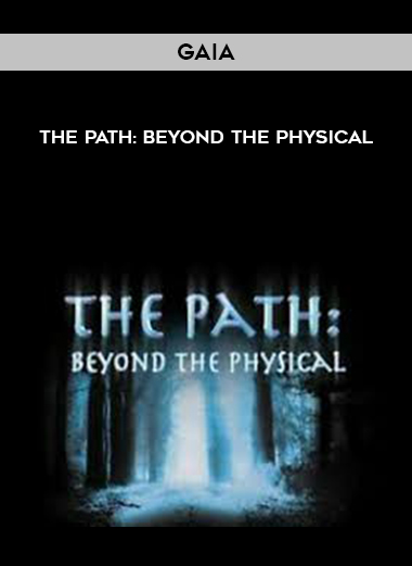 Gaia - The Path: Beyond the Physical digital download