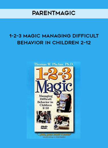 Parentmagic: 1-2-3 Magic Managing Difficult Behavior in Children 2-12 digital download