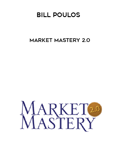 Bill Poulos – Market Mastery 2.0 digital download