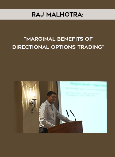 Raj Malhotra: “Marginal Benefits of Directional Options Trading” digital download