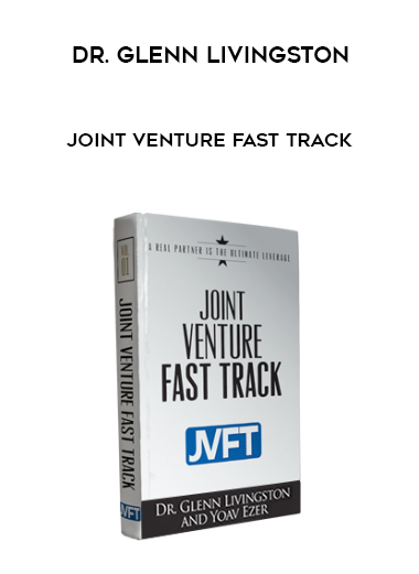 Dr. Glenn Livingston – Joint Venture Fast Track digital download