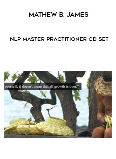 Mathew B. James – NLP Master Practitioner CD Set digital download