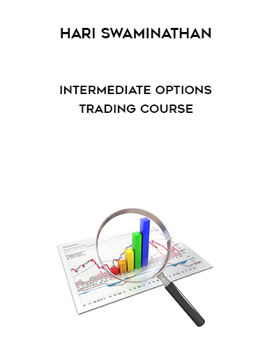 Hari Swaminathan – Intermediate Options Trading Course digital download