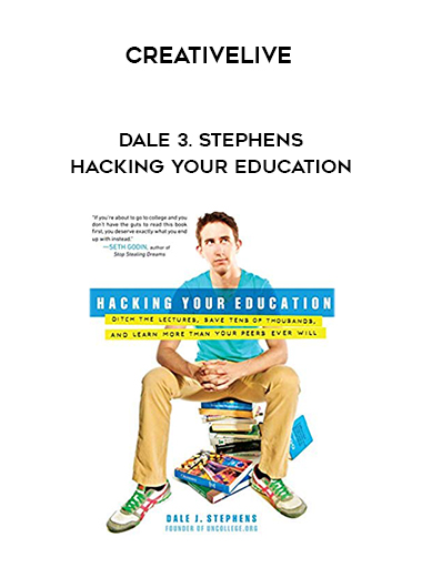 creativeLIVE - Dale 3. Stephens - Hacking Your Education digital download