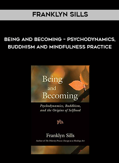 Franklyn Sills - Being and Becoming – Psychodynamics