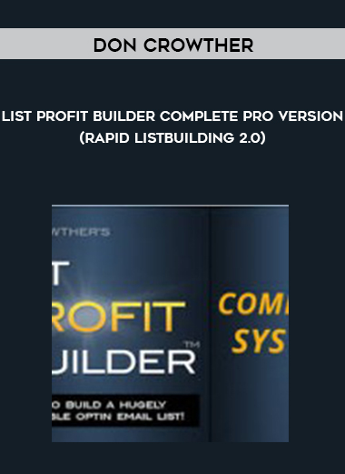Don Crowther – List Profit Builder Complete PRO Version (Rapid Listbuilding 2.0) digital download