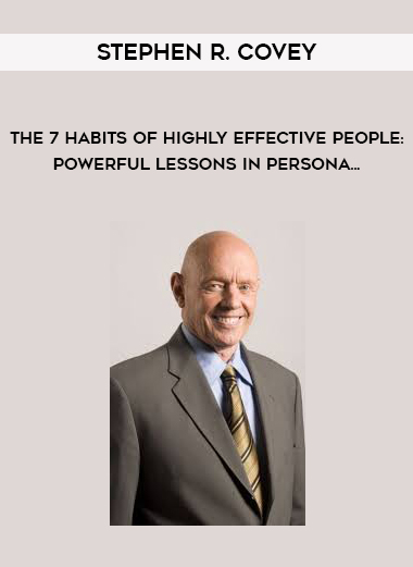 Stephen R. Covey - The 7 Habits of Highly Effective People: Powerful Lessons in Persona... digital download