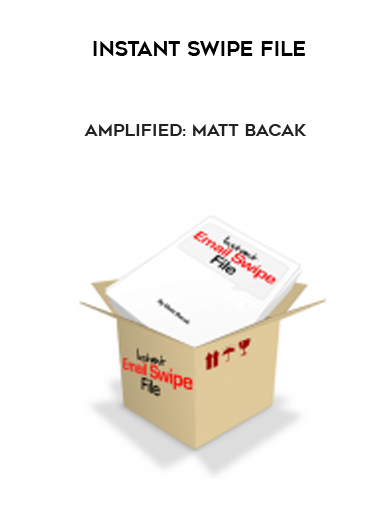 Instant Swipe File – Amplified: Matt Bacak digital download