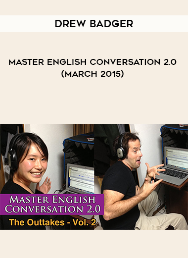 Drew Badger - Master English Conversation 2.0 (March 2015) digital download
