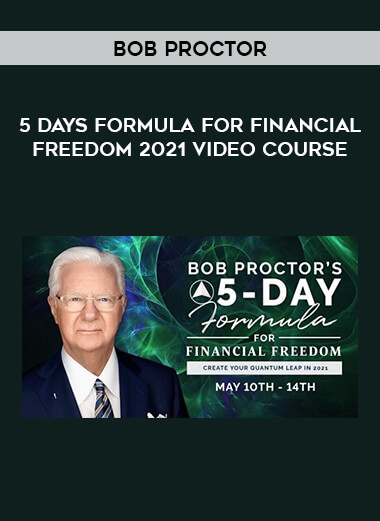 Get Bob Proctor - 5 days Formula for Financial Freedom 2021 Video Course at https://intellcentre.store