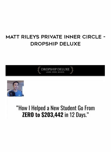 Get Matt Rileys Private Inner Circle – Dropship Deluxe at https://intellcentre.store