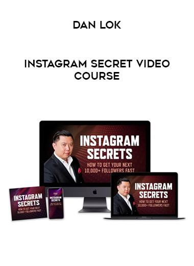 Get Dan Lok - Instagram Secret Video Course at https://intellcentre.store
