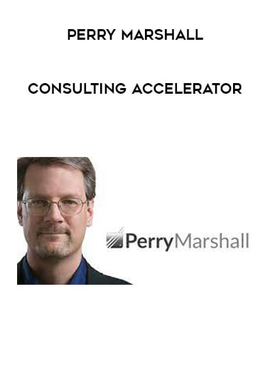 Get Perry Marshall - Consulting Accelerator at https://intellcentre.store