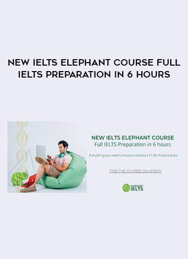 Get New IELTS Elephant Course Full IELTS Preparation in 6 hours at https://intellcentre.store