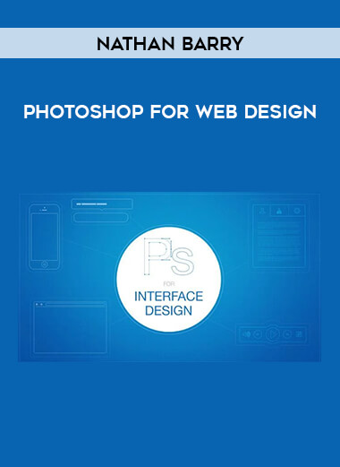 Get Nathan Barry - Photoshop for Web Design at https://intellcentre.store