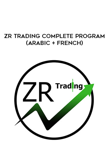 Get ZR Trading Complete Program (Arabic + French) at https://intellcentre.store